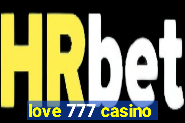 love 777 casino